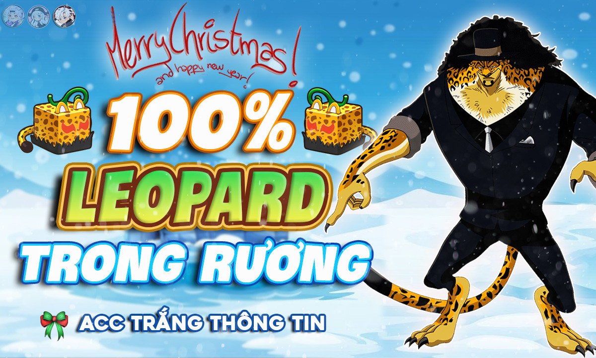 Chi tiết tài khoản (Giảm Giá) Acc 100% Leopard Rương - God Human - Tỷ Lệ Cdk mã số 10718